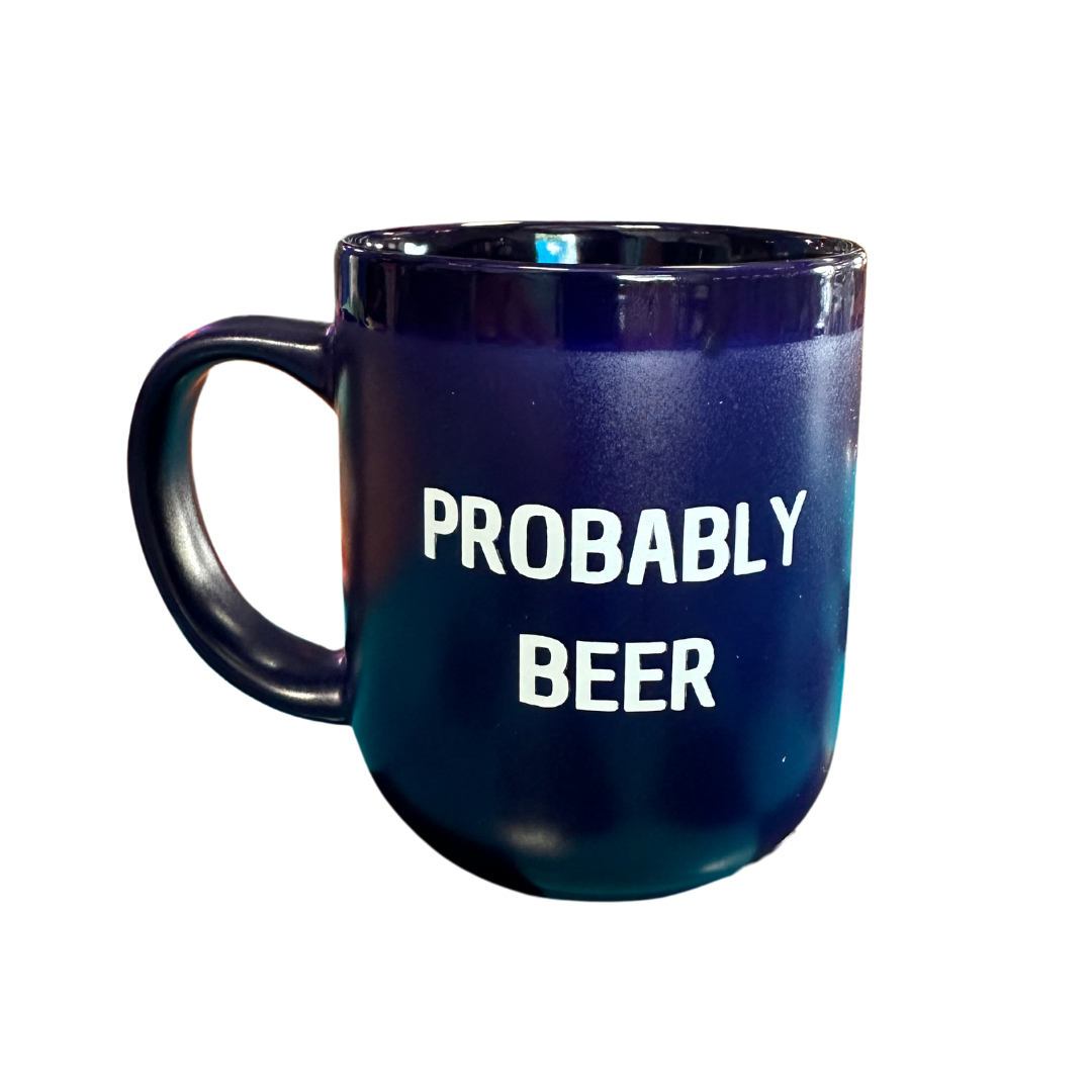 17oz "Probably Beer" Coffee Mug